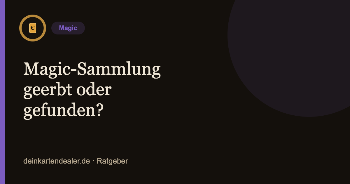 Magic-Sammlung geerbt oder gefunden? – Kartendealer