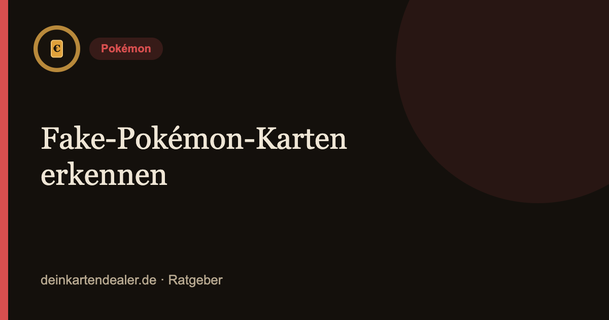 Fake-Pokémon-Karten erkennen – Kartendealer