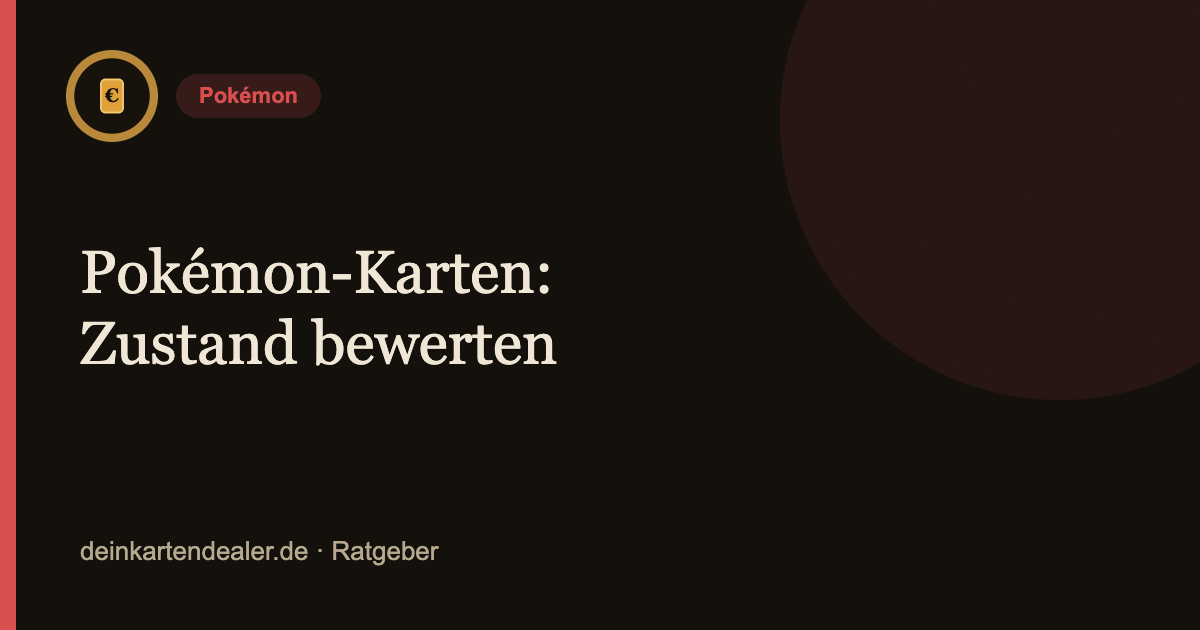 Pokémon-Karten: Zustand bewerten – Kartendealer
