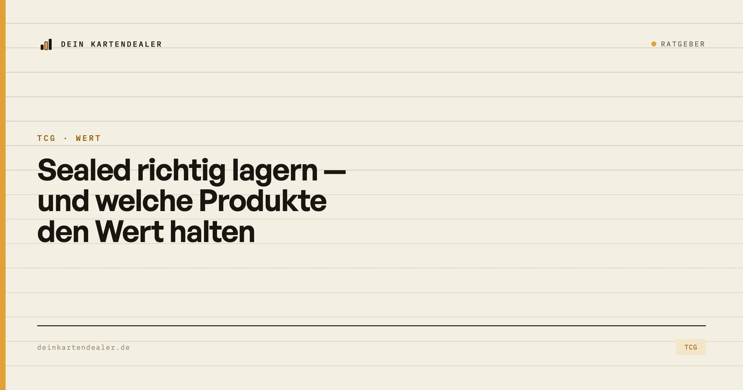 Sealed richtig lagern — und welche Produkte den Wert halten